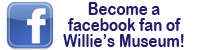 Become a facebook fan of the Willie Nelson Museum and General Store.